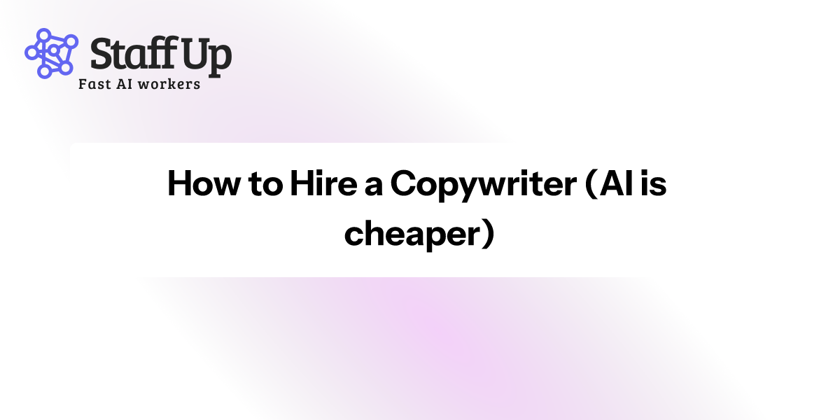 Feature image for How to Hire a Copywriter (AI is cheaper)